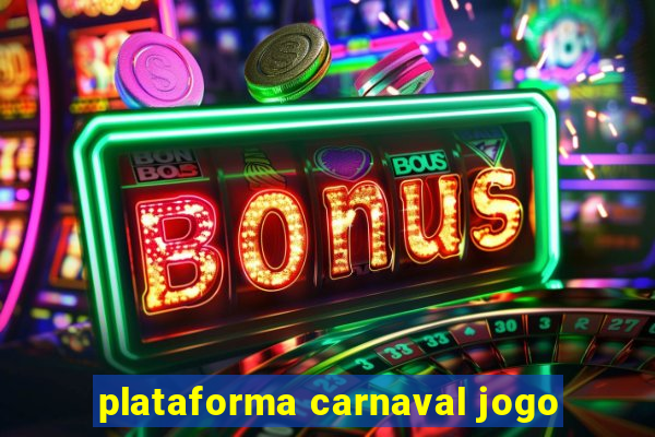 plataforma carnaval jogo